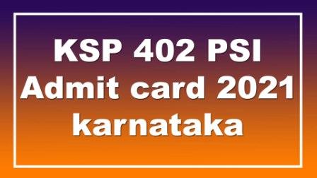 psi admit card 2021 karnataka